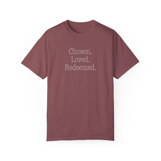 Christian Comfort Colors T-shirt - Chosen Loved Redeemed